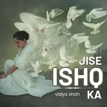 Jise Ishq Ka